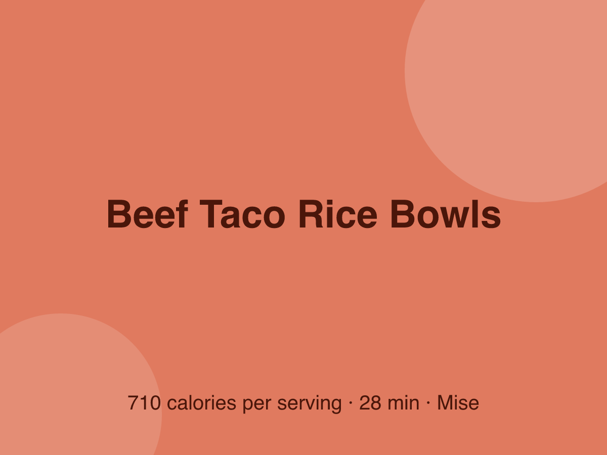 Beef Taco Rice Bowls