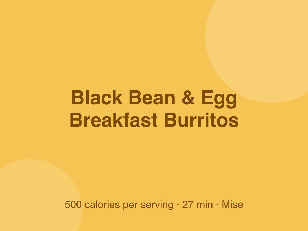 Black Bean & Egg Breakfast Burritos