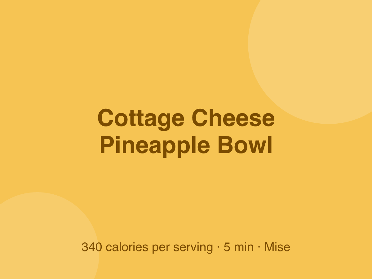 Cottage Cheese Pineapple Bowl