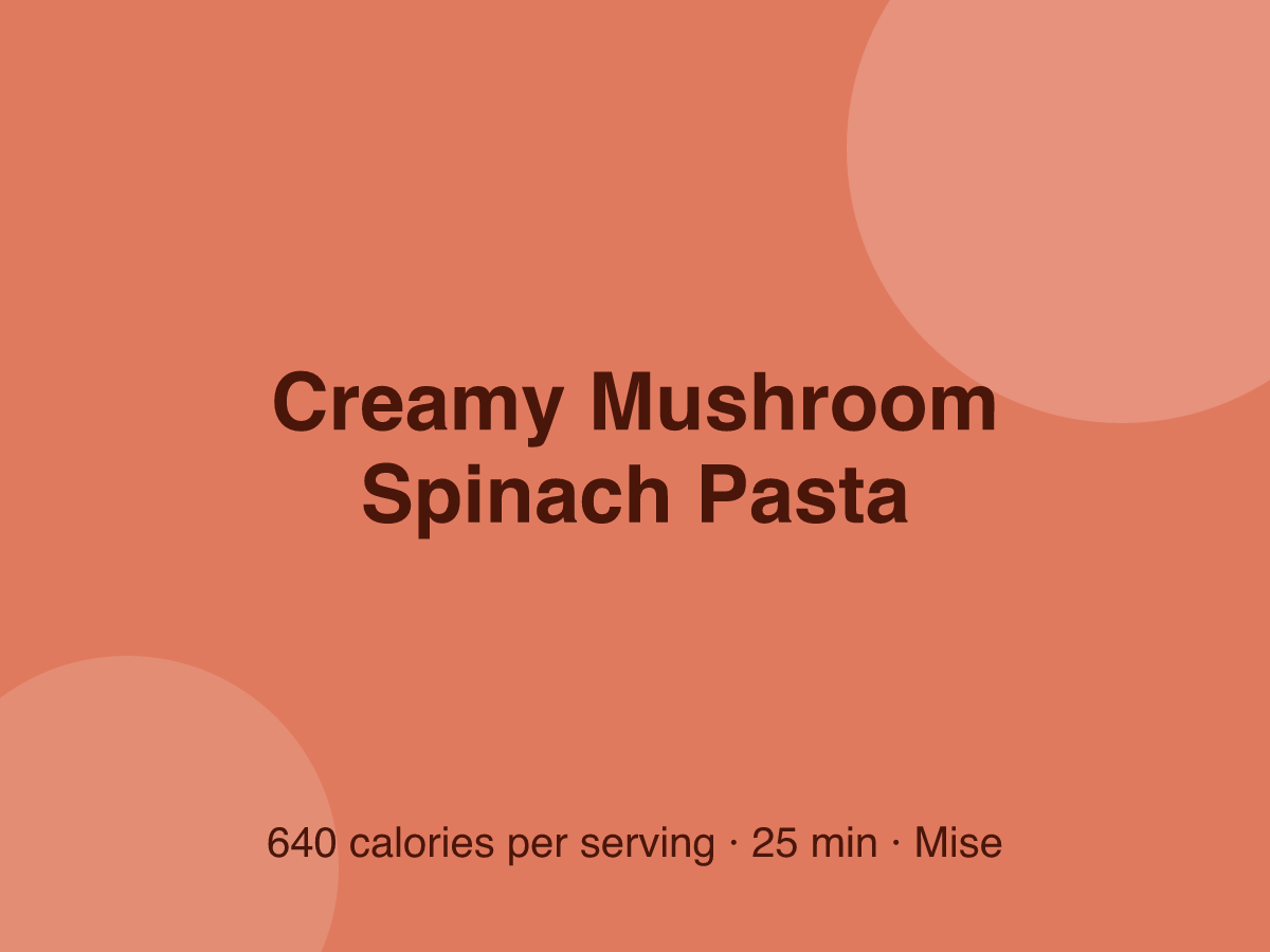 Creamy Mushroom Spinach Pasta