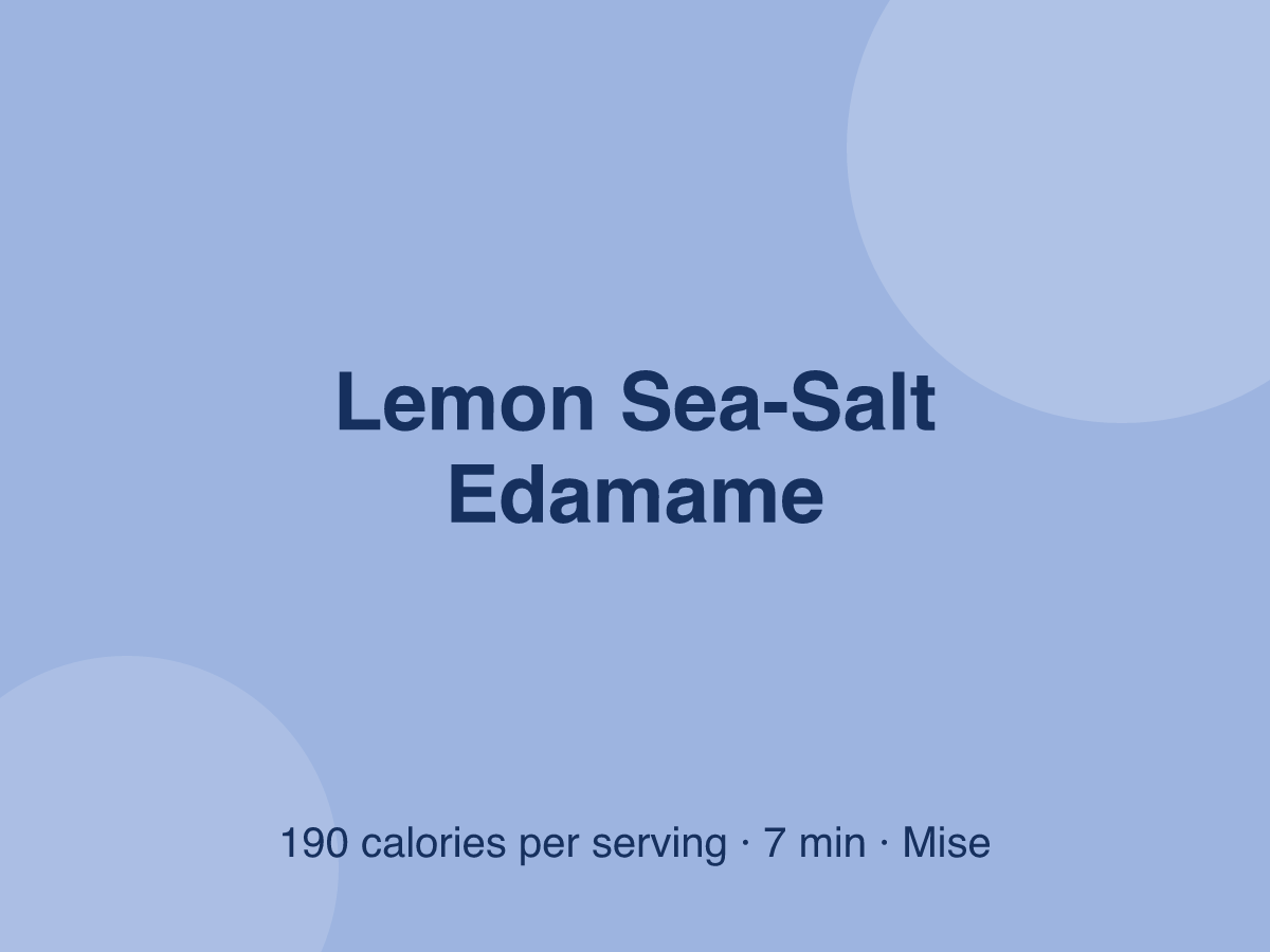 Lemon Sea-Salt Edamame