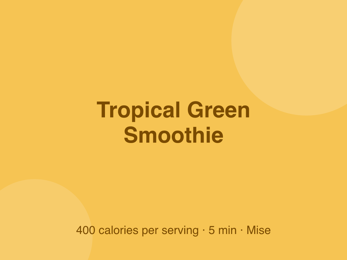 Tropical Green Smoothie